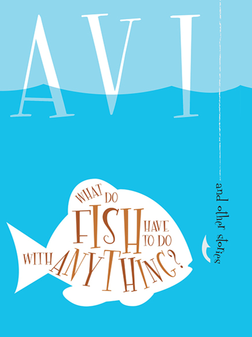 Title details for What Do Fish Have to Do with Anything? by Tracy Mitchell - Wait list